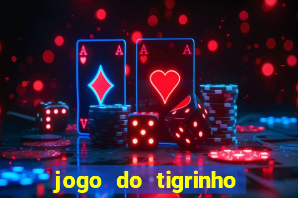 jogo do tigrinho aposta 5 reais